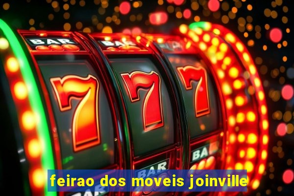 feirao dos moveis joinville